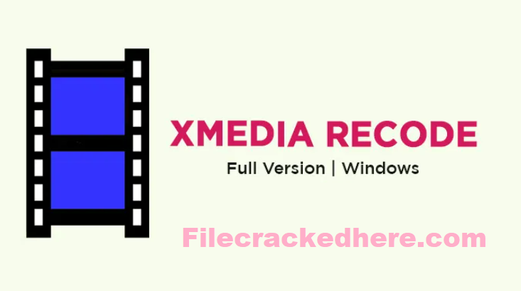 xMedia Recode Crack